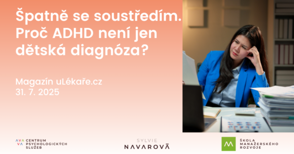 uLékaře.cz: Špatně se soustředím. Proč ADHD není jen dětská diagnóza?