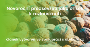 Novoroční předsevzetí jako oříšek k rozlousknutí