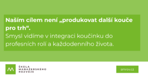 Naším cílem není „produkovat další kouče pro trh“